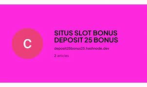 Situs Slot Deposit 25 25